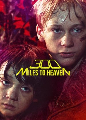 Watch Free 300 Miles to Heaven (1989)