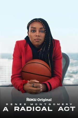 Watch Free A Radical Act Renee Montgomery (2024)