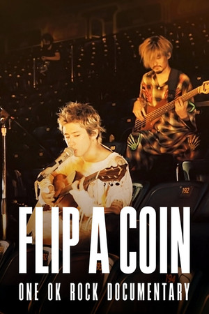 Watch Free Flip a Coin ONE OK ROCK Documentary (2021)