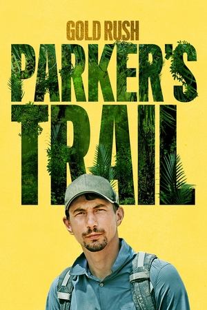 Watch Free Gold Rush: Parkers Trail (20172019)