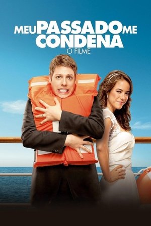 Watch Free Meu Passado Me Condena O Filme (2013)