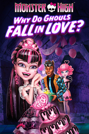 Watch Free Monster High: Why Do Ghouls Fall in Love?