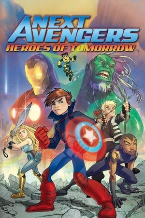 Watch Free Next Avengers: Heroes of Tomorrow 2008