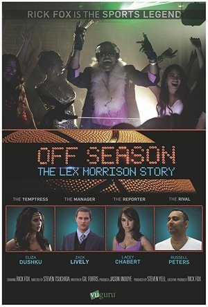 Watch Free Off Season: Lex Morrison Story (2013)