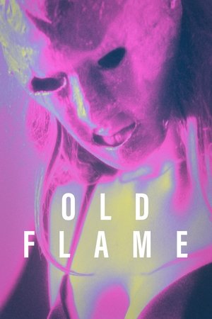 Watch Free Old Flame (2022)