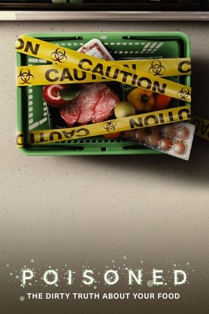 Watch Free Poisoned The Dirty Truth About Your Food (2023)