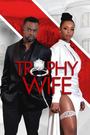 Watch Free Trophy Wife (2022)