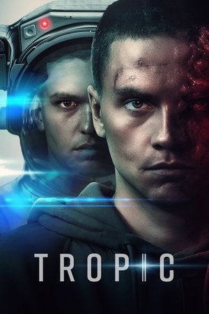 Watch Free Tropic (2022)