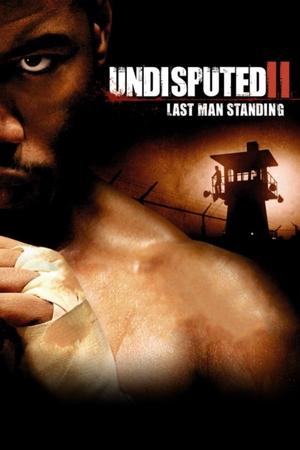 Watch Free Undisputed 2: Last Man Standing (2006) 