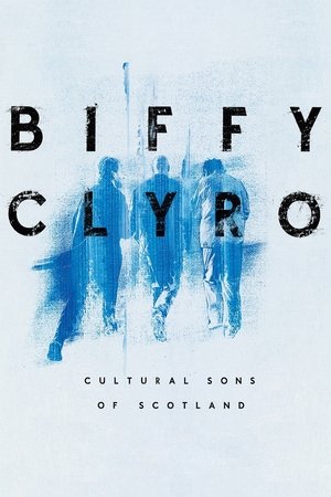 Watch Free Biffy Clyro: Cultural Sons of Scotland (2022)