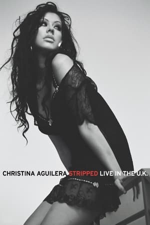 Watch Free Christina Aguilera Stripped Live in the UK (2004)