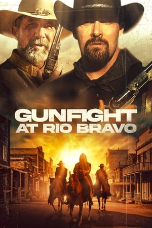 Watch Free Gunfight at Rio Bravo (2023)