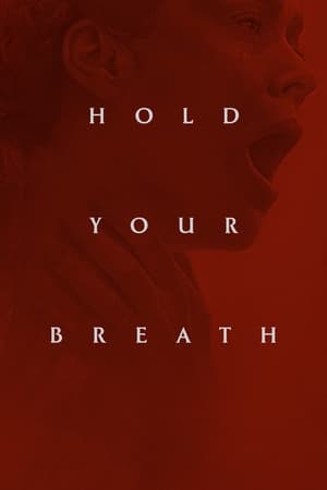Watch Full Movie: Hold Your Breath (2024)