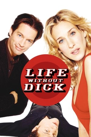 Watch Free Life Without Dick (2002)