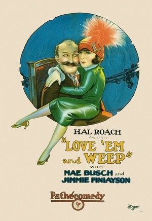 Watch Free Love Em and Weep (1927)