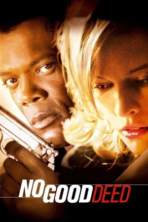 Watch Free No Good Deed (2002)