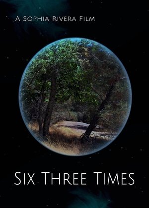 Watch Free Six Three Times (2021)