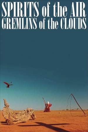 Watch Free Spirits of the Air, Gremlins of the Clouds (1989)