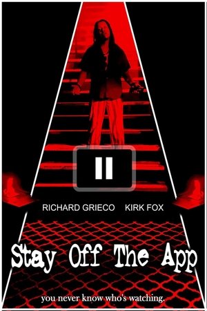Watch Free Stay Off the App (2020)