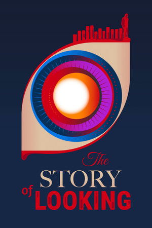 Watch Full Movie: The Story of Looking (2021)