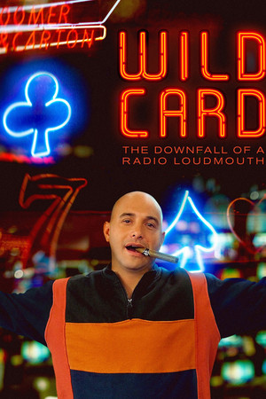 Watch Free Wild Card The Downfall of a Radio Loudmouth (2020)
