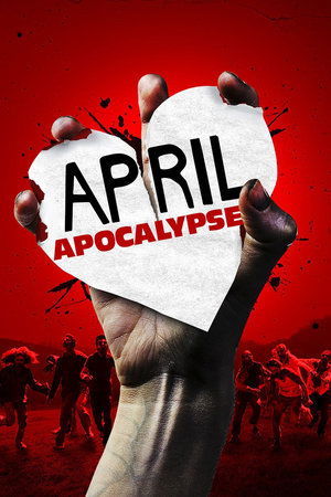 Watch Free April Apocalypse (2013)