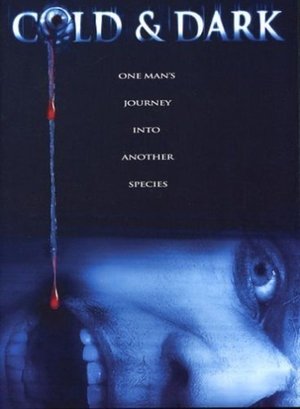 Watch Free Cold and Dark (2005)