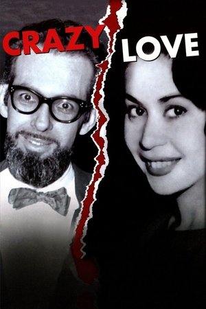 Watch Free Crazy Love (2007)