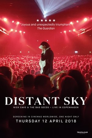 Watch Free Distant Sky Nick Cave The Bad Seeds Live in Copenhagen (2018)