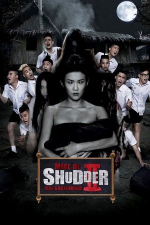 Watch Free Make Me Shudder 2 Shudder Me Mae Nak (2014)