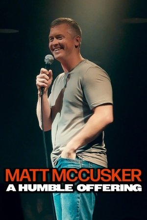 Watch Free Matt McCusker: A Humble Offering (2025)