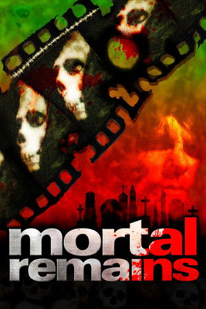 Watch Free Mortal Remains (2013)