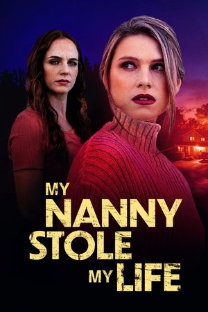 Watch Free My Nanny Stole My Life (2024)