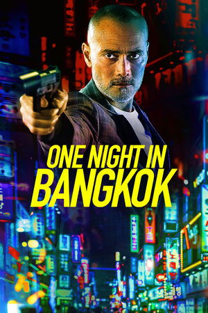 Watch Free One Night in Bangkok (2020)