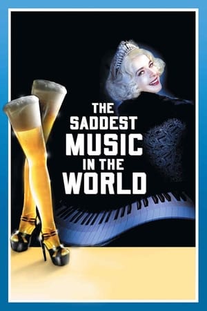Watch Free The Saddest Music in the World (2003)