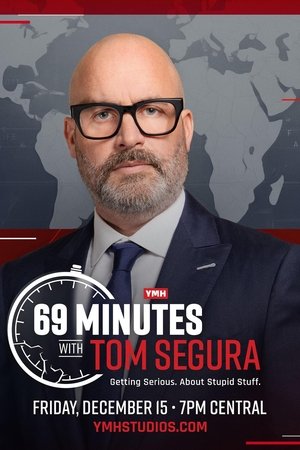 Watch Free 69 Minutes with Tom Segura (2023)