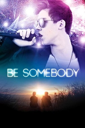 Watch Free Be Somebody (2016)