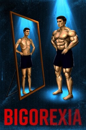 Watch Free Bigorexia (2020)