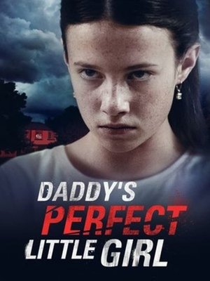 Watch Free Daddys Perfect Little Girl (2021)