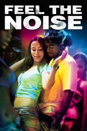 Watch Free Feel the Noise (2007)