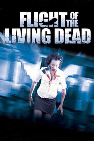 Watch Full Movie: Flight of the Living Dead (2007)