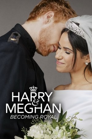 Watch Free Harry & Meghan: Becoming Royal (2019)