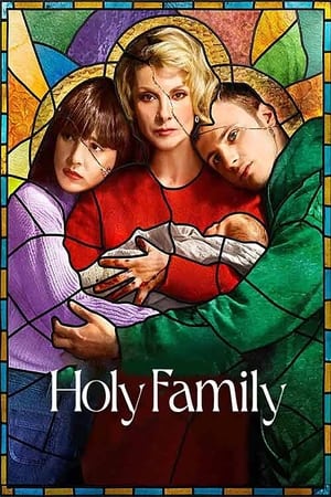 Watch Free Holy Family (2022-)