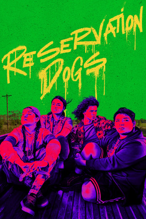 Watch Free Reservation Dogs (2021 )