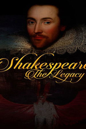Watch Free Shakespeare: The Legacy (2016)