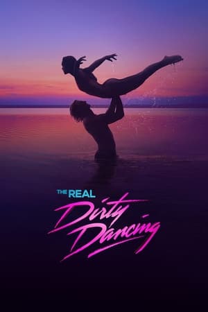 Watch Free The Real Dirty Dancing (2022-)