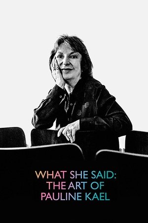 Watch Free What She Said: The Art of Pauline Kael (2018)