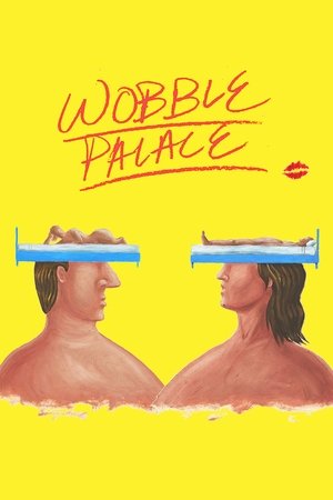 Watch Free Wobble Palace (2018)