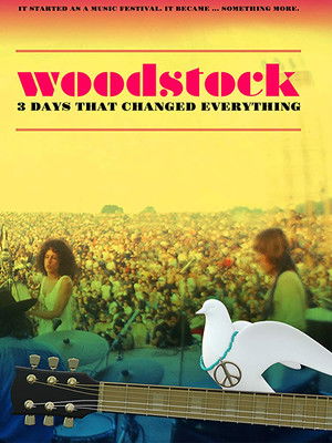 Watch Free Woodstock 3 Days That Changed Everything (2019)