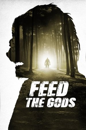 Watch Free Feed the Gods (2014)